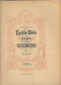 Grieg. Lyrische Stücke. Heft IV. Klavier zu 2 Händen. Opus 47. Edition Peters No. 2421 /  F.Baumgarten, del Lith Anst v C.G.Röder Leipzig