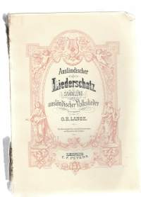 Ausländischer Liederschatz: Sammlung ausländ. VolksliederNide 2258 / Edition PetersToimittajaO. H. LangeKustantajaPeters, 1886Pituus116