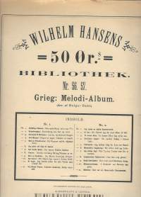 Wilhelm Han sens 50 Ør&#039;s Bibliothek nr 56, 57 Grieg: Melodi-Album