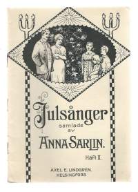 Julsånger / samlade av Anna Sarlin. Häft II