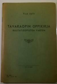 Tavaraopin oppikirja rautatieopistoa varten