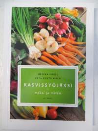 Kasvissyöjäksi - miksi ja miten