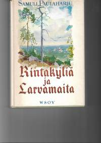 Rintakyliä ja larvamaita : Kurikan wanhaa elämää