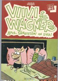 Viivi ja Wagner - Apua  sängyssä on sika 1999
