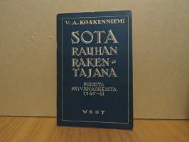 Sota rauhan rakentajana - Puheita päivän aiheista 1940-1941