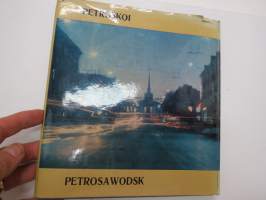 Петрозаводск - Petroskoi - Petrosavodsk 1972 -kuvateos - picture book
