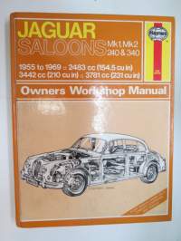 Jaguar Saloons Mk1, Mk2 240 &amp; 230 1955 to 1969, 2483 cc (154.5 cu in) 3442 cc (210 cu in), 3781 cc (231 cu in) Haynes Owners Workshop Manual -korjauskäsikirja