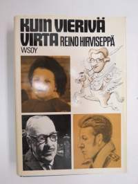 Kuin vierivä virta - Jutelmia erään elämän varrelta, 1975. 1. painos.Reino Wilhelm Palmroth (2. huhtikuuta 1906 Ruovesi – 2. toukokuuta 1992 Helsinki)