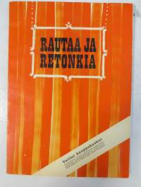 Rautaa ja retonkia