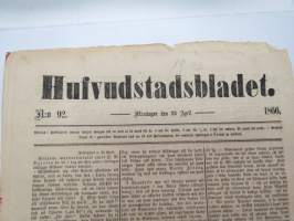 Hufvudstadsbladet Måndagen den 23 April 1866, innehåller bl.a följande artiklar / reklam / notiser; Rörande Mordattentat mot H.M:  Kejsaren ha vi..., Preussens