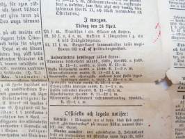 Hufvudstadsbladet Måndagen den 23 April 1866, innehåller bl.a följande artiklar / reklam / notiser; Rörande Mordattentat mot H.M:  Kejsaren ha vi..., Preussens