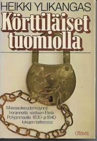 Körttiläiset tuomiolla - Massaoikeudenkäynnit heränneitä vastaan Etelä-Pohjanmaalla 1830- ja 1840-lukujen taitteessa