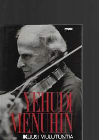 Yehudi Menuhin - Kuusi viulutuntia