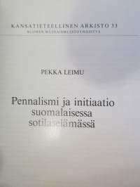 Pennalismi ja initiaatio suomalaisessa sotilaselämässä  - Kansatieteellinen arkisto 33