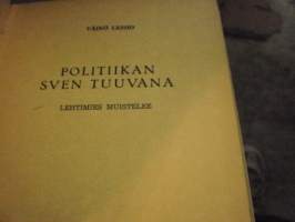 Politiikan Sven Tuuvana - lehtimies muistelee
