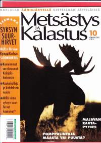 Metsästys ja Kalastus 10 / 2005. Syksyn suurhirvet.Majavan rautapyynti. Pomppulintuja maasta vai puusta? Karjalan Äänisellä uistellaan jättihaukia.