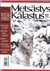 Metsästys ja Kalastus 12 / 2005. Riistaherkut joulupöytään. kokeessa kylmän kelin passihansika. Ilvesjahdissa pelataan varman päälle. Kiirunajahdissa Norjassa