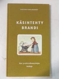 Käsintehty brandi - Käsi- ja taideteollisuusyrittäjän käsikirja
