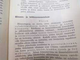 Hitsauksen aiheuttama palon- ja tapaturmanvaara - Kauppa- ja teollisuusministeriön ammattikasvatusosaston tarkastama ja hyväksymä oppikirja -welding hazards