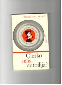 Oletko naisautoilija?