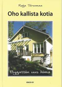 Oho kallista kotia