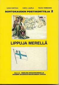 Sortokauden Postikortteja 2 Lippuja merellä Osa 2.2. Venäjän keisarikunnan ja Suomen suuriruhtinaskunnan lippuja