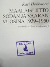 Maalaisliitto sodan ja vaaran vuosina 1939-1950 - Maalaisliitto-Keskustan historia 3