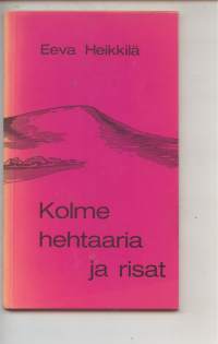 Kolme hehtaaria ja risat