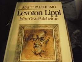 Levoton Lippi. Isäni Oiva Paloheimo