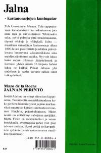 Jalna-sarja 9: Jalnan perintö, 1997. Isoäiti Adeline on tehnyt viimeisen kepposensa. Testamentin avaustilaisuudessa koko perheen hämmästyneet ja pian murhaavat