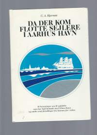 Da der kom flotte sejlere i Aarhus havn. Århusaf C. A. Hjernøe (Bog, indbundet, brugt) Kunder (0 anmeldelser) 10 beretninger om 10 sejlskibe som har haft