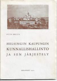Helsingin kaupungin kunnallishallinto ja sen järjestely