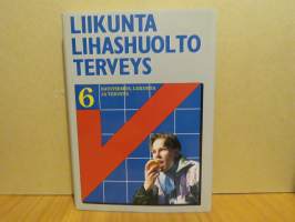 Liikunta, lihashuolto, terveys 6 - Ravitsemus, liikunta ja terveys