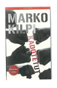 Kadotetut / Marko Kilpi.