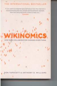 Wikinomics -How mass collaboration changes everything