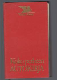 Koko perheen autokirja / Toim. ja muk. Oy Valitut palat yhteistyössä suomalaisten... asiantuntijoiden kanssa: Klaus Bremer..