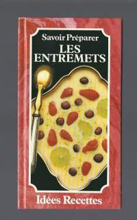 Savoir preparer les entremets Broché – 1 janvier 2003 de DARD PATRICE (Auteur)