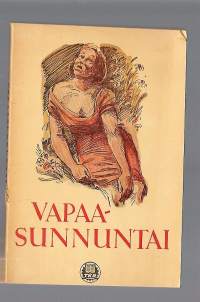 Vapaasunnuntai : valikoima ruotsalaista novellitaidetta / suom. Otto Varhia.