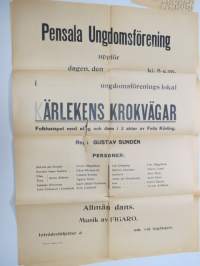 Pensala Ungdomsförening uppför...&quot;Kärlekens krokvägar&quot; (folklustspel av Felix Körling), regi Gustaf Sundén, i rollen Evert Häggblom, Ellen Blomqvist, Linnea