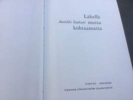 Lähellä mutta kohtaamatta