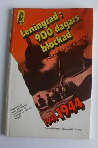 Leningrad 900 dagars blockad/ Nikolai Voronkov  Novostia 1982, 67 sivua, Nidottu, kieli ruotsi