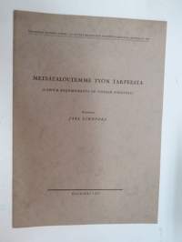 Metsätaloutemme työn tarpeesta -tutkimus, eripainos  Suomen Paperi- ja puutavaralehti 1937 -Labour requirements of Finnish forestry - offprint