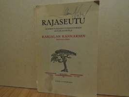 Rajaseutu. Suomen rajaseutuyhdistyksen aikakauskirja - Karjalan Kannaksen erikoisnnumero