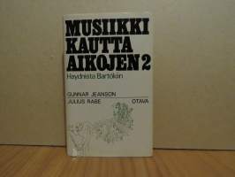 Musiikki kautta aikojen 2 - Haydnista Bartókiin