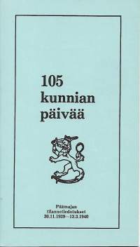 105 kunnian päivää - Päämajan tilannetiedotukset 30.11.1939-13.3.1940