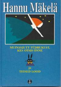 Muinasjutt tudrukust, kes otsis onne ja Teised lood