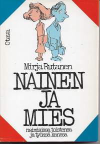 Nainen ja mies - naimisissa toistensa ja työnsä kanssa