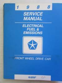 Chrysler Motors Electrical, Fuel, Emission System Service Manual 1988 - Front wheel drive Passenger Vehicles -Korjaamokäsikirja