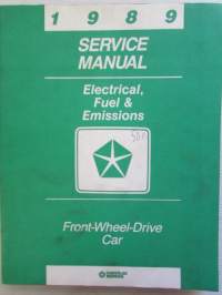 Chrysler Motors Electrical, Fuel, Emission System Service Manual 1989 - Front wheel drive Passenger Vehicles -Korjaamokäsikirja