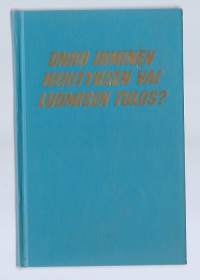 Onko ihminen kehityksen vai luomisen tulos?./ Jehovan todistajat